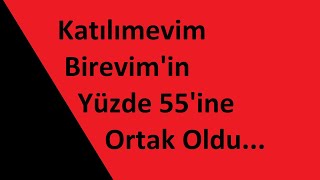 Katılımevim Birevimin Yüzde 55ini Satın Aldı KTLEV Hisse Borsada İşlem Gören Tipe Dönüşüm KAP [upl. by Jezabella481]