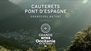 Cauterets  Pont dEspagne  grandeurs nature Grand Site Occitanie [upl. by Freud]