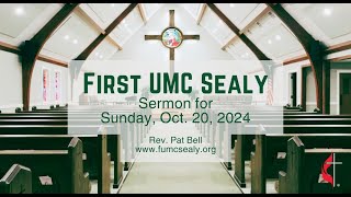 First UMC Sealy  Sermon for Sunday Oct 20 2024 [upl. by Gardol910]