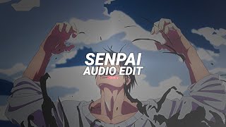 senpai  shiki edit audio [upl. by Emilia412]