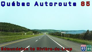 Québec Autoroute 85 NB  Edmundston to RivièreduLoup [upl. by Eimmaj]