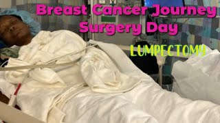 Surgery Day Lumpectomy BreastCancer [upl. by Polard]