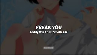 Zeddy Will Ft DJ Smallz 732  Freak You  Sub Español [upl. by Staffan414]