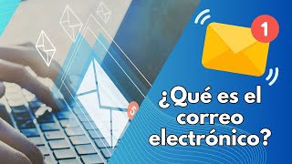 Qué es el correo electrónico y para qué sirve definición y usos esenciales [upl. by Iolenta]