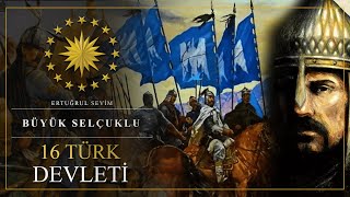 16 TÜRK DEVLETİ  BÜYÜK SELÇUKLU  11 BÖLÜM [upl. by Ennairda]