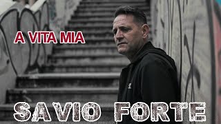 Savio Forte  A vita mia [upl. by Jobe]