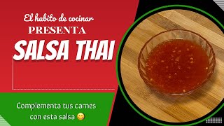 SALSA THAI  Deliciosa salsa para agregarle a tus carnes [upl. by Hogarth]