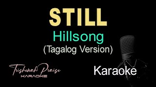 Still Tagalog  Hillsong  HQ Karaoke [upl. by Oab]