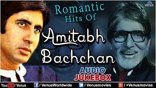 quotAmitabh Bachchanquot Romantic Hits  Audio Jukebox [upl. by Ilrahc]