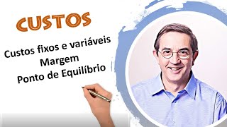 37  Custos fixos e variáveis Margem e Ponto de Equilíbrio Contabilidade [upl. by Peti823]