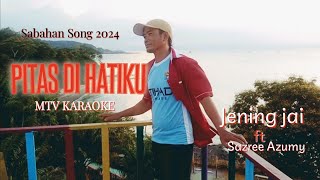 Jening jaiPitas Di HatikuOfficial Musik Vedeo with Lyricssabahansongterbaru2024 [upl. by Ecnarf]