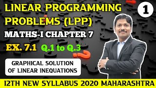 LPP Basics amp Ex71 Part 1  12th Maths I New Syllabus 2020 Maharashtra Board  Dinesh Sir [upl. by Rogergcam317]