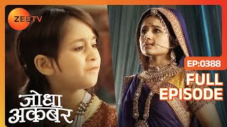 Salim को बचाने के लिए Jodha हैं कुछ भी करने को तैयार  Jodha Akbar  Full Episode 388  Zee TV [upl. by Fleeta]