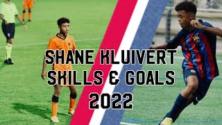 SHANE KLUIVERT  SKILLS amp GOALS  2022 [upl. by Modeste]