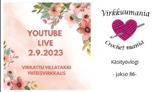 Virkkuumania  LIVE  virkattu villatakki yhteisvirkkaus [upl. by Denise]