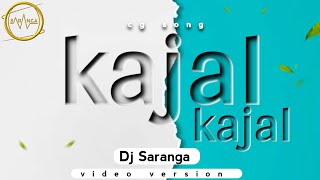 KAJAL KAJAL  काजल काजल  DJ SARANGA REMIX SONG 2k24  STY LOKESH [upl. by Sesmar613]