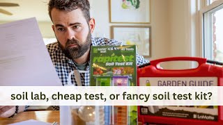 Comparing Soil Test Kits For Gardening Lab Results vs Affordable And Highend Options [upl. by Dupuy]