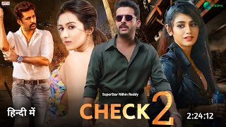 CHECK 2 Full Movie  2024 Release Update  Hindi Dubbed Movie  Nithin Reddy Rakul Preet New [upl. by Enitsirt]