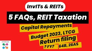 Important FAQs on REIT taxationREIT tax in Budget how to file tax return REIT capital repayment [upl. by Dj910]