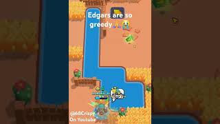 Edgars be greedy brawlstars edgar memes edgarbrawlstars [upl. by Heigho]