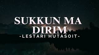 LESTARI HUTASOIT SUKKUN MA DIRIM  LAGU BATAK TOBA [upl. by Denn]