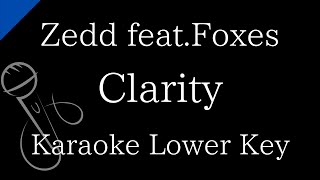 【Karaoke Instrumental】Clarity feat Foxes Zedd【Lower Key】 [upl. by Osrick633]