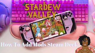 ♡ How To Add Mods Steam Deck  Stardew Valley 16 2024 ♡ [upl. by Toney]