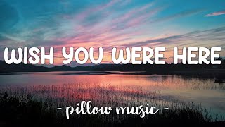 Wish You Were Here  Avril Lavigne Lyrics 🎵 [upl. by Mohun]