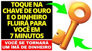 DINHEIRO FLUIRÁ PARA VOCÊ EM 7 MINUTOS  DEUS VAI TE FAZER MUITO RICO  ORAÇÃO PARA ATRAIR DINHEIRO [upl. by Uuge]