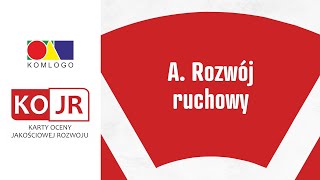 KOJR  A Rozwój ruchowy [upl. by Whitebook]