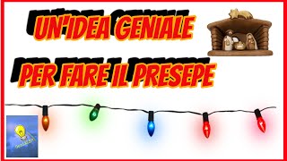 Come fare il presepe unIdea GeniALE [upl. by Oralee]