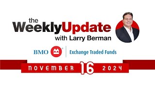 Weekly Update with Larry Berman  November 16 2024 [upl. by Leinadnhoj575]