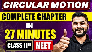 CIRCULAR MOTION in 27 Minutes  Full Chapter Revision  Class 11 NEET [upl. by Nireil325]