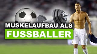 Muskelaufbau als Fussballer  Worauf besonders achten [upl. by Fawne]