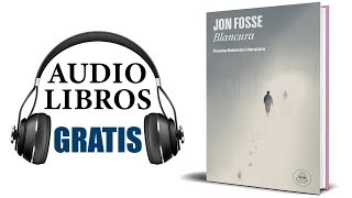 Blancura Audiolibro Jon Fosse [upl. by Notna]