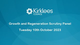 Kirklees Council Growth and Regeneration Scrutiny Panel  10th October 2023 [upl. by Mady887]