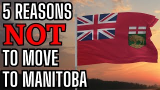 5 Reasons NOT to Move to Manitoba [upl. by Eceinehs357]