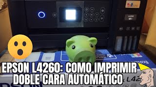 Epson L4260 como imprimir doble cara automático ¡Fácil y sencillo [upl. by Amzu]