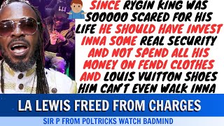 Sir P From Politricks Watch HATES Rygin King amp BADMIND Jamaicans LA Lewis Freed Of Charges [upl. by Vanya509]