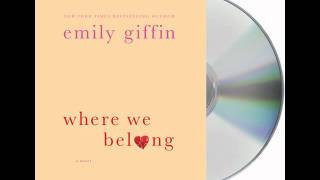 Where We Belong by Emily Giffin  Audio Book Excerpt [upl. by Gnourt248]