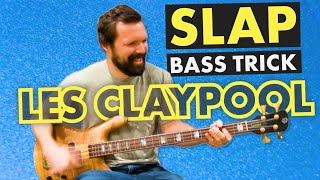 LES CLAYPOOL  SLAP BASS TRICK [upl. by Quillan]