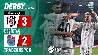 Beşiktaş 32 Trabzonspor MAÇ ÖZETİ Ziraat Türkiye Kupası Finali  23052024 [upl. by Mcgrath]