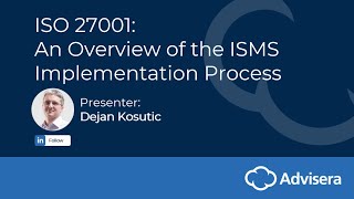 ISO 27001 An Overview Of ISMS Implementation Process  WEBINAR [upl. by Ellingston96]