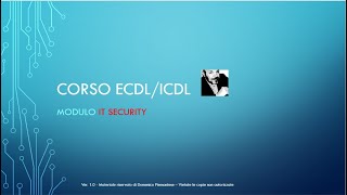 Presentazione corso per esame ECDL IT Security [upl. by Millford]