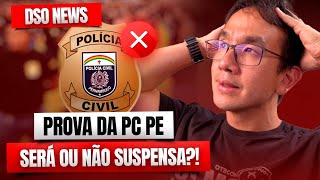 🚨DSO News  E aí a prova da Polícia Civil de Pernambuco PCPE será ou não suspensa [upl. by Ahsille]