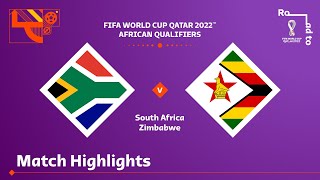 South Africa v Zimbabwe  FIFA World Cup Qatar 2022 Qualifier  Match Highlights [upl. by Avenej550]