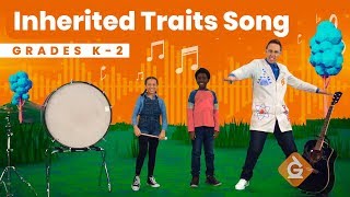 The Inherited TRAITS SONG  Science for Kids  Grades K2 [upl. by Yar443]