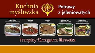 Kuchnia myśliwska PZŁ  potrawy z jeleniowatych [upl. by Aramak]