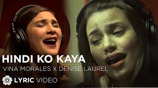 Hindi Ko Kaya  Vina Morales amp Denise Laurel Lyrics [upl. by Salis]