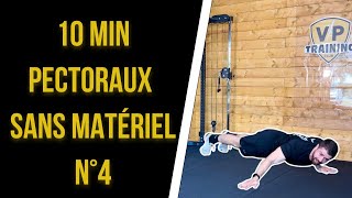 🔥10 MIN  Musculation PECTORAUX SANS MATERIEL N°4  Une séance pour se muscler à poids de corps [upl. by Galen]